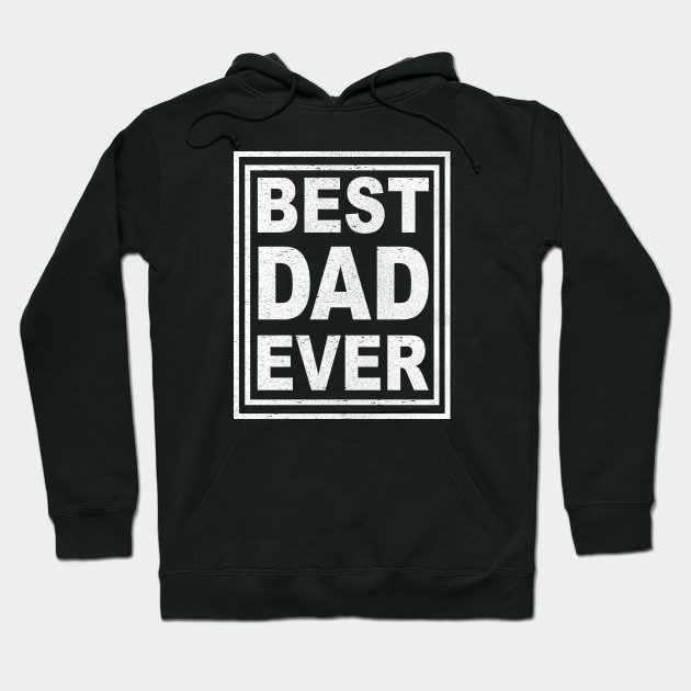 Best Dad Ever Hoodie by lonway